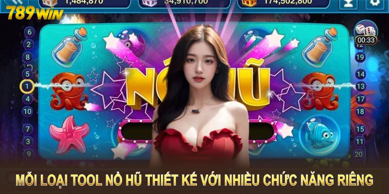 Mỗi loại tool nổ hũ được thiết kế với nhiều chức năng riêng 