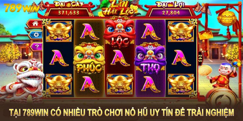 Tại 789WIN có nhiều trò chơi nổ hũ uy tín để trải nghiệm 